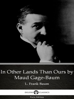 cover image of In Other Lands Than Ours by Maud Gage-Baum--Delphi Classics (Illustrated)